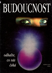 Budoucnost - odhalte, co vás čeká