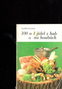 100 a 1 jídel z hub a na houbách