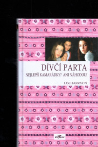 Dívčí parta Nejlepší kamarádky? Ani náhodou !
