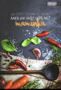 Jak strčit tchýni do kapsy aneb jak vařit lépe než maminka