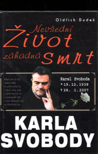 Nevšední život, záhadná smrt Karla Svobody
