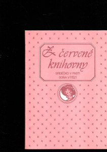 Z červené knihovny - Srdéčko v pasti/Soňa vítězí