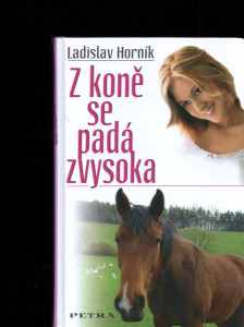 Z koně se padá z vysoka