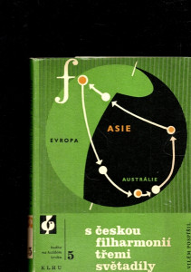 S českou filharmonií třemi světadíly