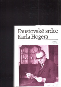 Faustovské srdce Karla Högera
