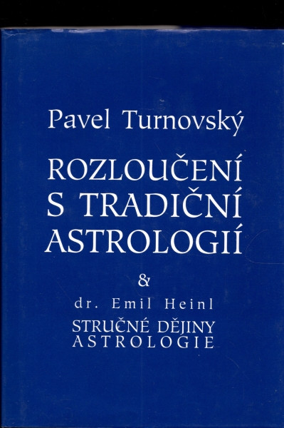 Rozloučení s tradiční astrologií & Stručné dějiny astrologie