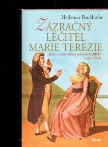 Zázračný léčitel Marie Terezie