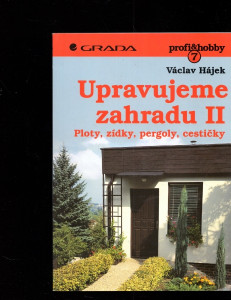 Upravujeme zahradu II