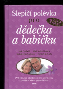 Slepičí polévka pro dědečka a babičku