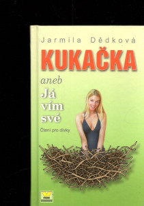 Kukačka aneb Já vím své