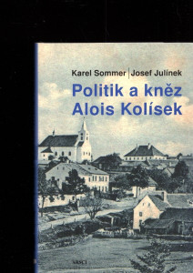 Politik a kněz Alois Kolísek