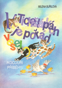V Tichošlápkách je pořád veselo