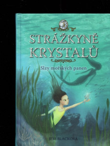 Strážkyně krystalu - Slzy mořských panen