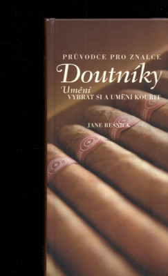 Průvodce pro znalce Doutníky - umění vybrat si a umění kouřit
