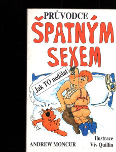 Průvodce špatným sexem aneb jak TO nedělat