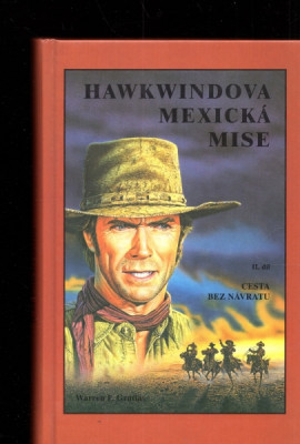Hawkwindova mexická mise - Cesta bez návratu