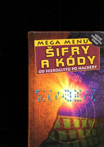 Šifry a kódy od Hieroglyfů po hackery