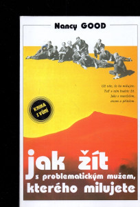 Jak žít s problematickým mužem, kterého milujete