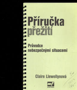 Příručka přežití - průvodce nebezpečnými situacemi