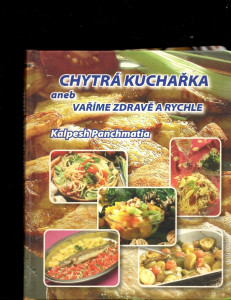Chytrá kuchařka aneb vaříme zdravě a rychle