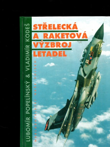 Střelecká a raketová výzbroj letadel