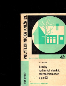 Stavby rodinných domků, rekreačních chat a garáží