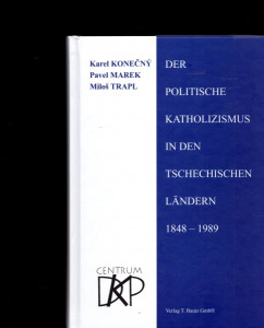 Der politische Katholizismus in den tschechischen Ländern 1848-1989