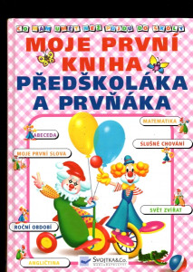 Moje první kniha předškoláka a prvňáka