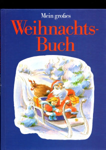 Mein groẞes Weihnachts-Buch
