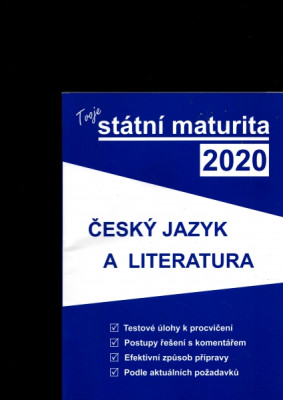 Tvoje státní maturita 2020 - Český jazyk a literatura
