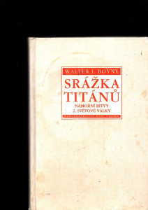Srážka titánů - Námořní bitvy 2. světové války