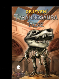 Objevení Tyrannosaura Rexe