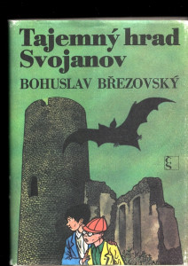 Tajemný hrad Svojanov