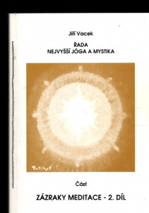 Řada nejvyšší jóga a mystika, část Zázraky meditace