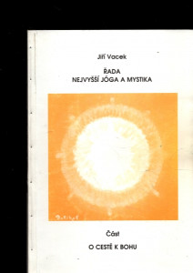 Řada nejvyšší jóga a mystika, část O cestě k Bohu