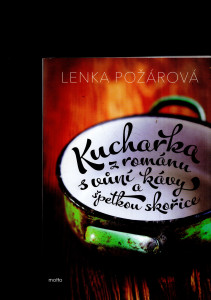 Kuchařka z románu s vůní kávy a špetkou skořice