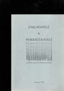 Zakladatelé a pokračovatelé : památník osobností obnovené univerzity