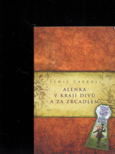 Alenka v kraji divů a za zrcadlem