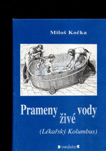 Prameny živé vody (lékařský Kolumbus)