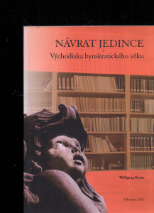Návrat jedince: východiska byrokratického věku