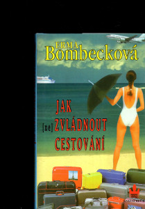 Jak (ne)zvládnout cestování