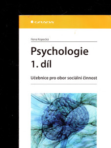 Psychologie : učebnice pro obor sociální činnost. 1. díl