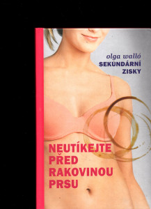 Neutíkejte před rakovinou prsu