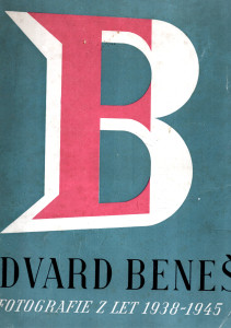 Edvard Beneš: fotografie z let 1938-1945