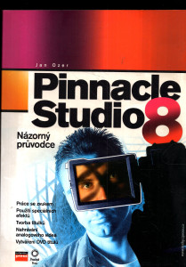 Pinnacle Studio 8 - Názorný průvodce
