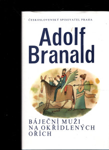 Báječní muži na okřídlených ořích