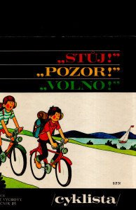 Stůj! Pozor! Volno! - cyklista