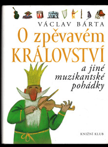 O zpěvavém království a jiné muzikantské pohádky