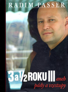 3 a 1/2 roku III. aneb pády a vzestupy