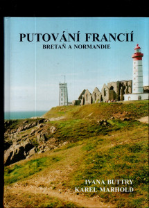 Putování Francií - Bretaň a Normandie